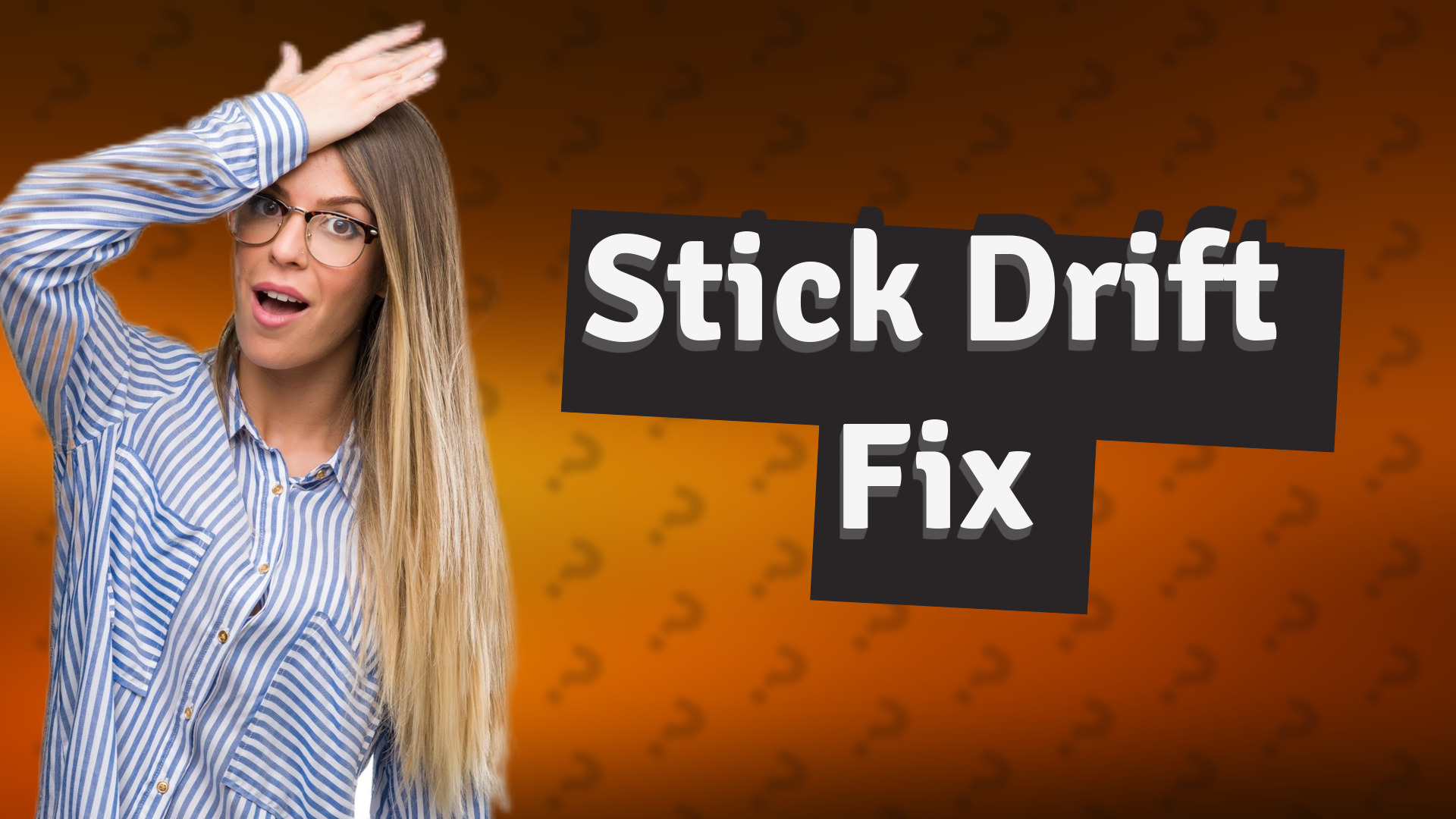 Stick Drift Fix