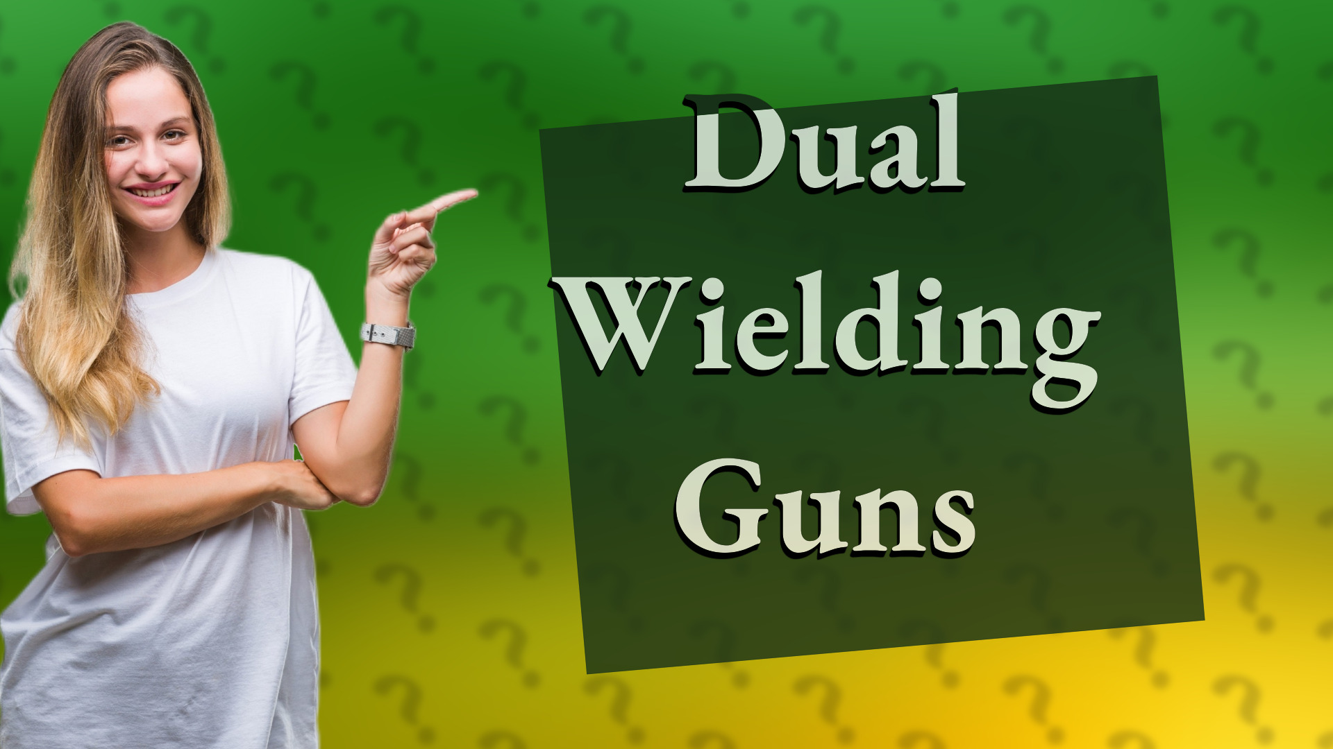 Dual Wielding Guns