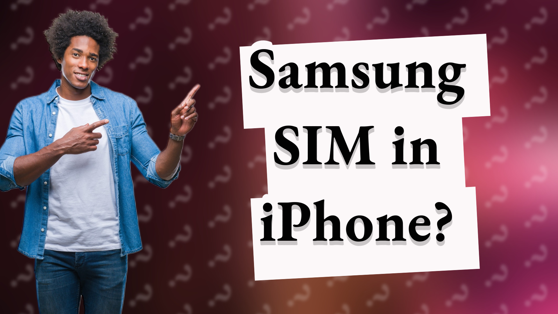 Samsung SIM in iPhone?