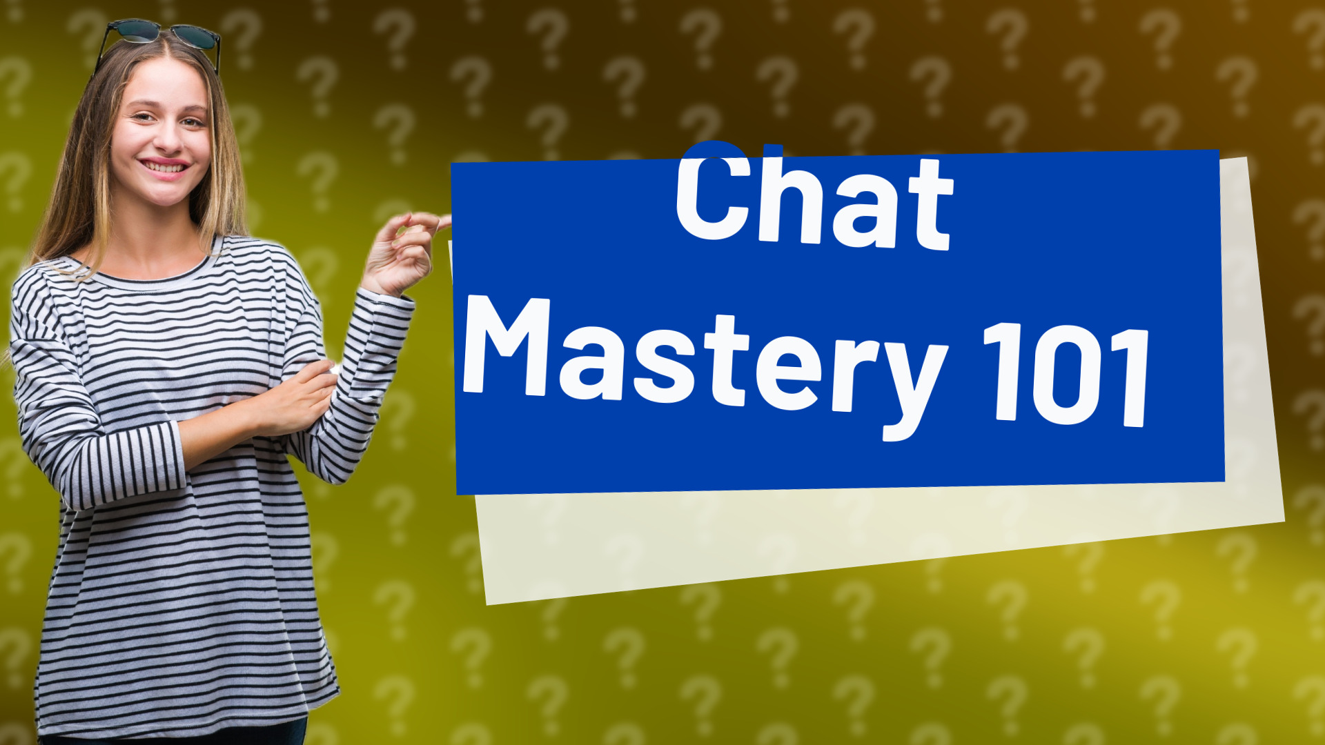 Chat Mastery 101