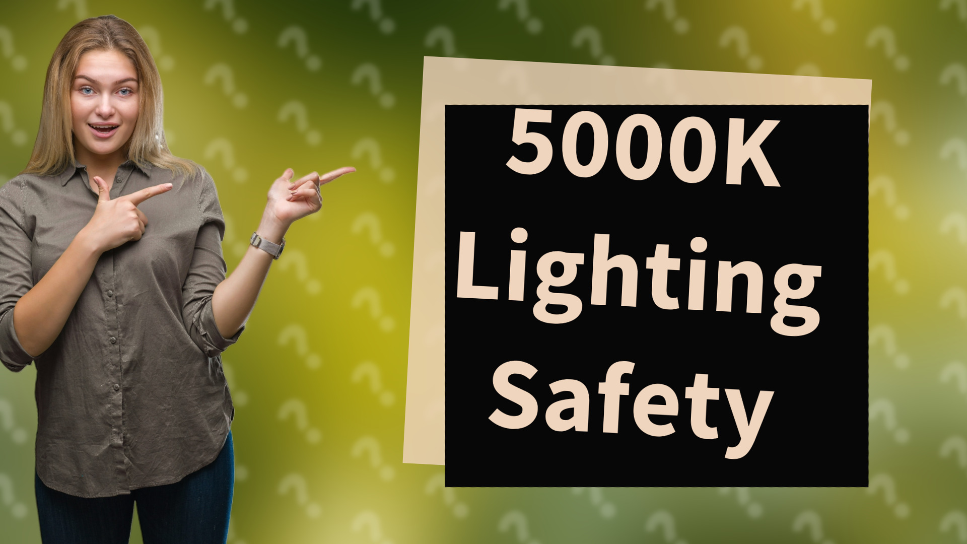 5000K Lighting Safety