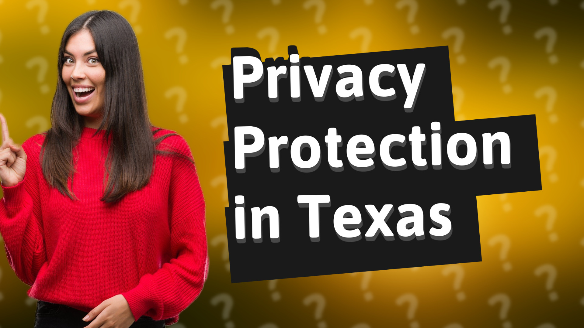 Privacy Protection in Texas