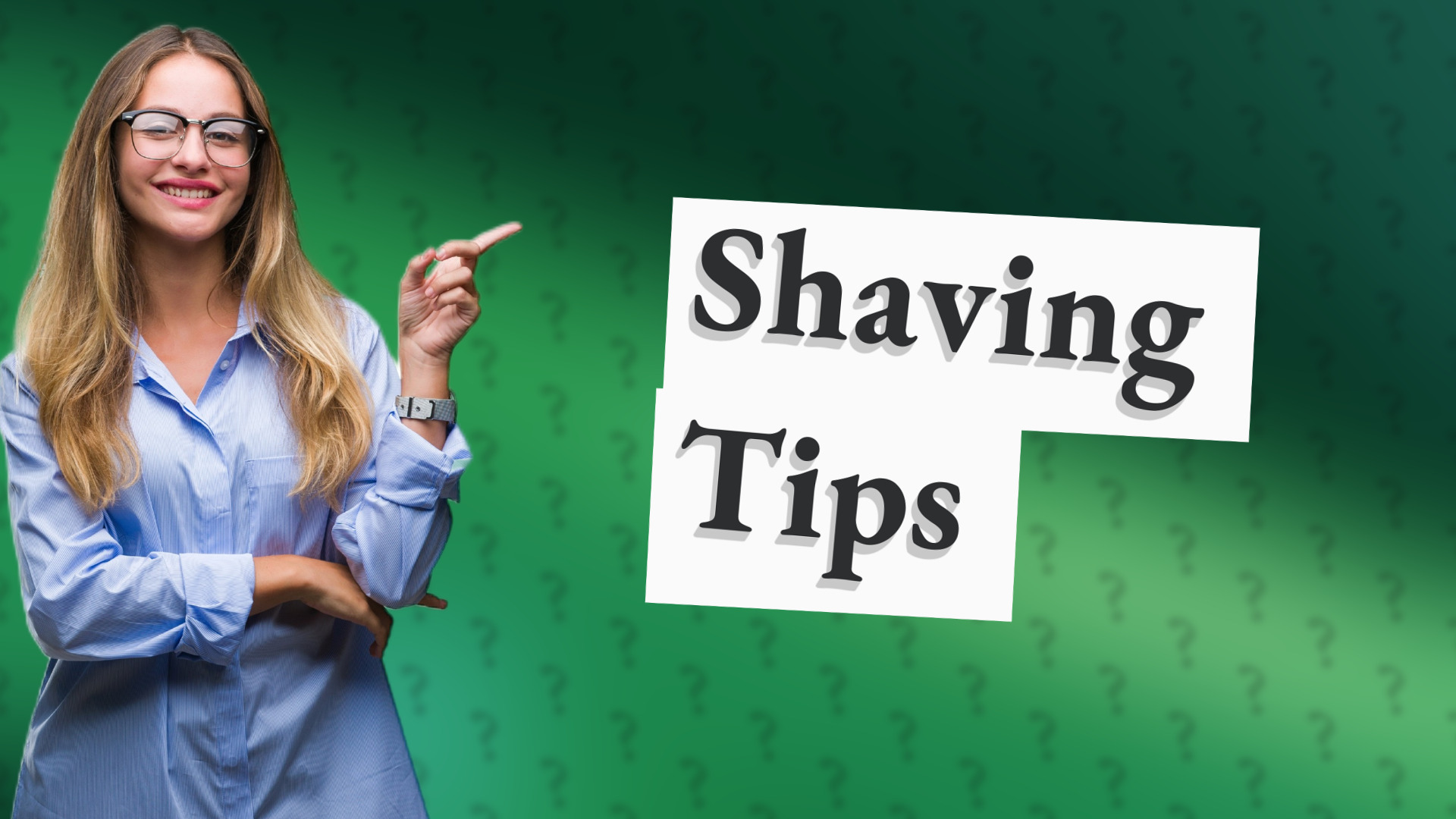 Shaving Tips