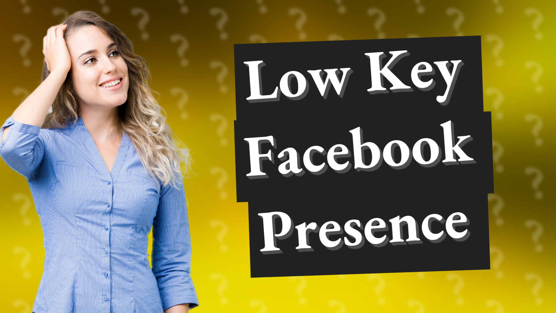 Low Key Facebook Presence