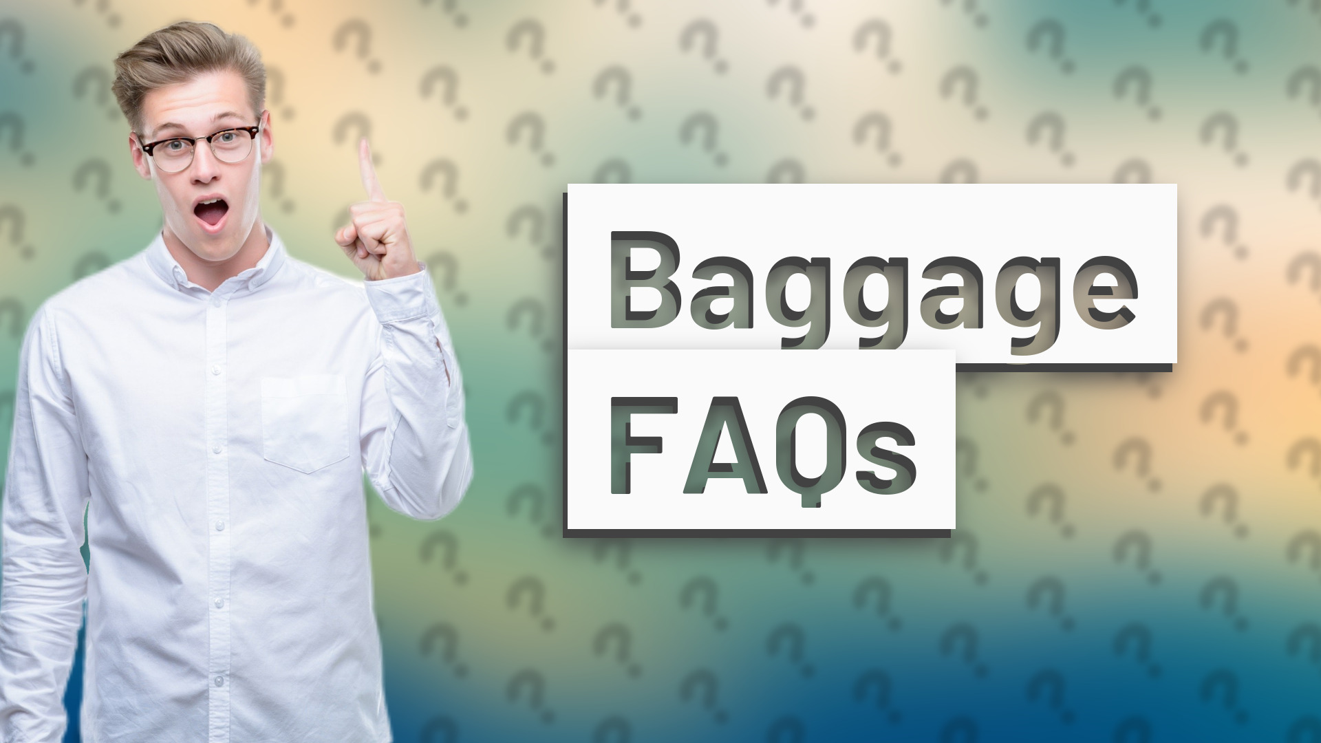 Baggage FAQs