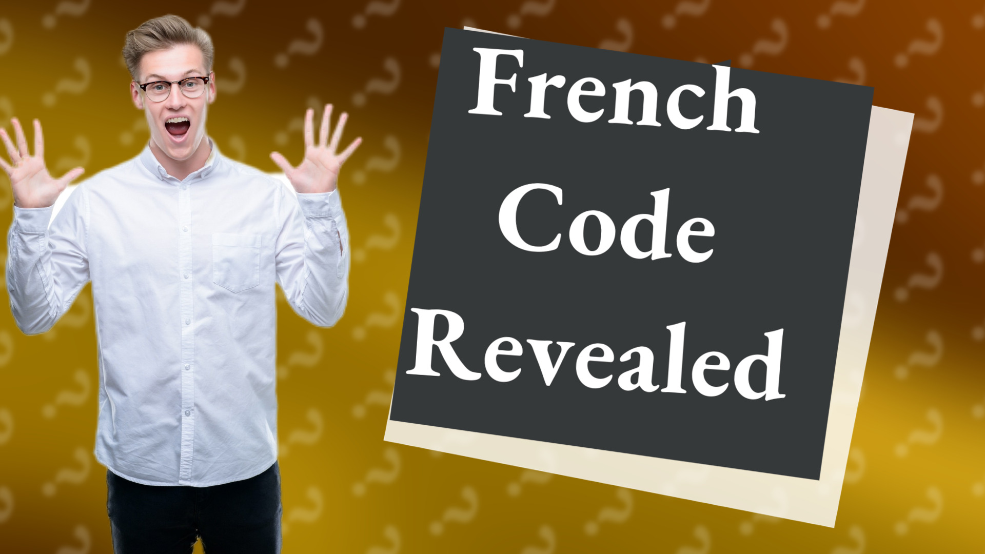 French Code Revealed