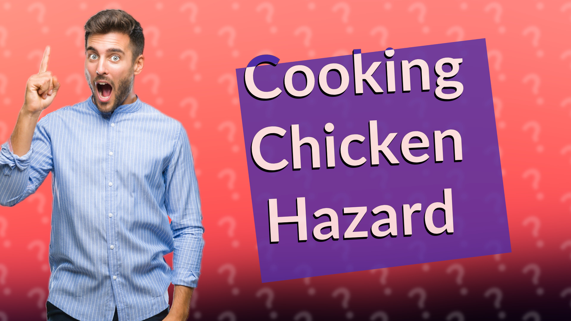 Cooking Chicken Hazard