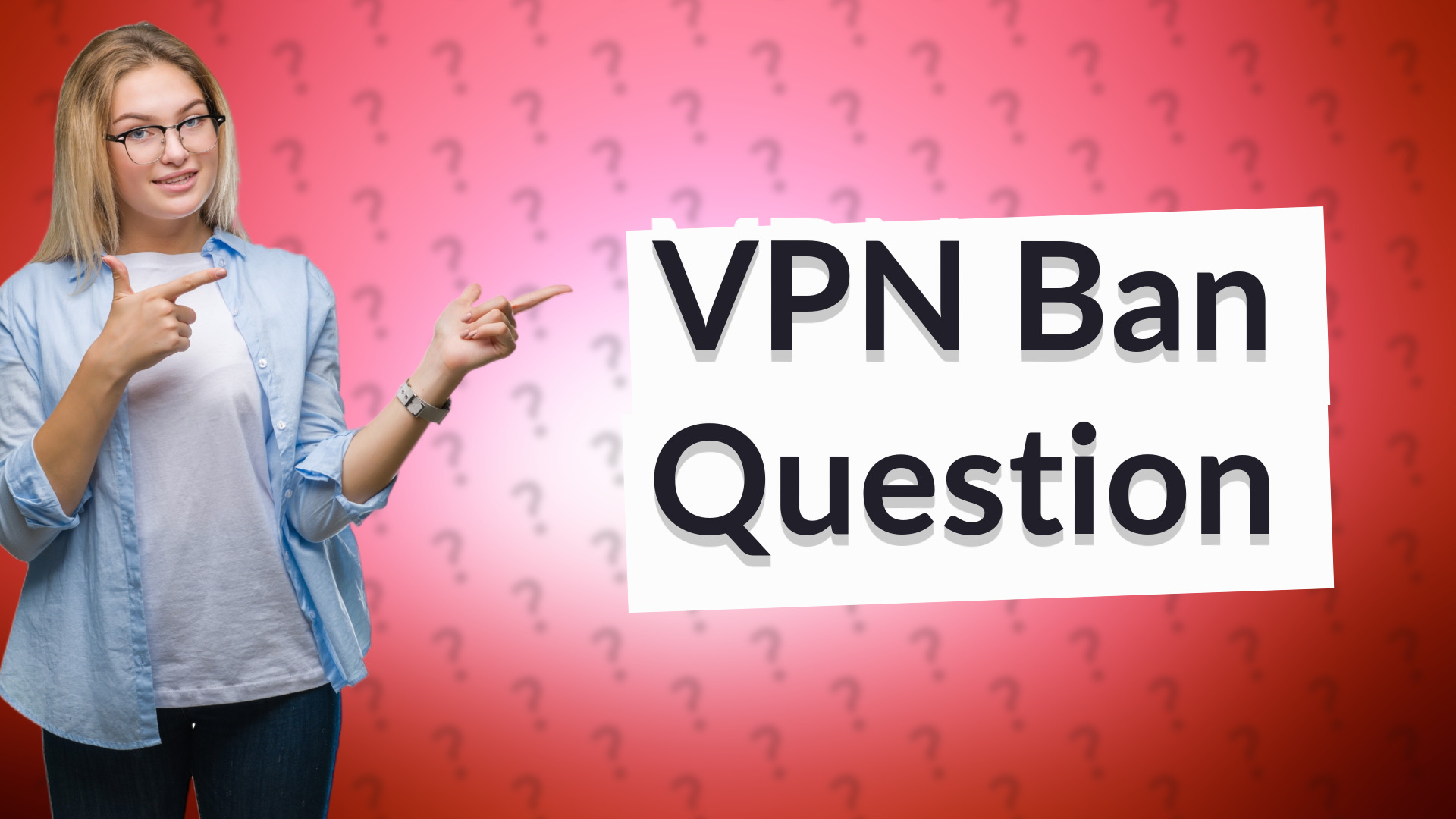 VPN Ban Question