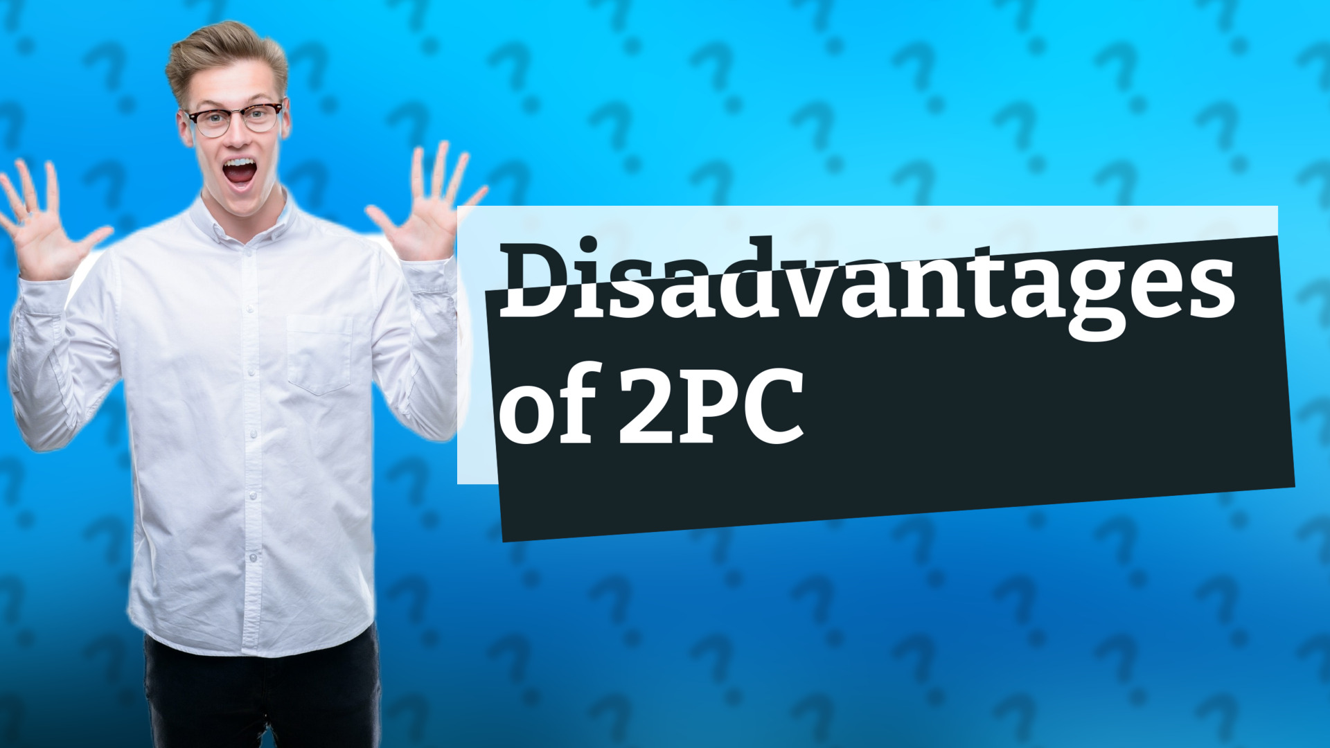 Disadvantages of 2PC
