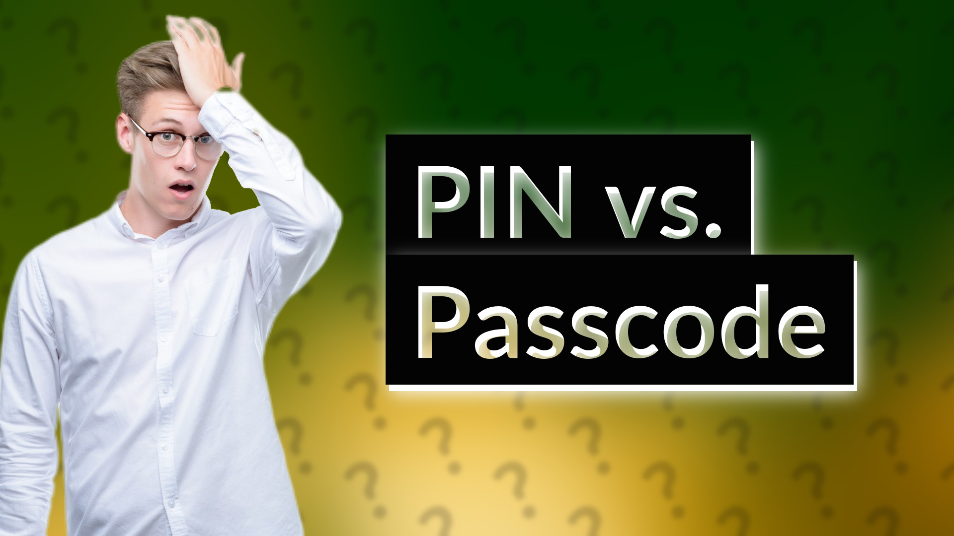 PIN vs. Passcode