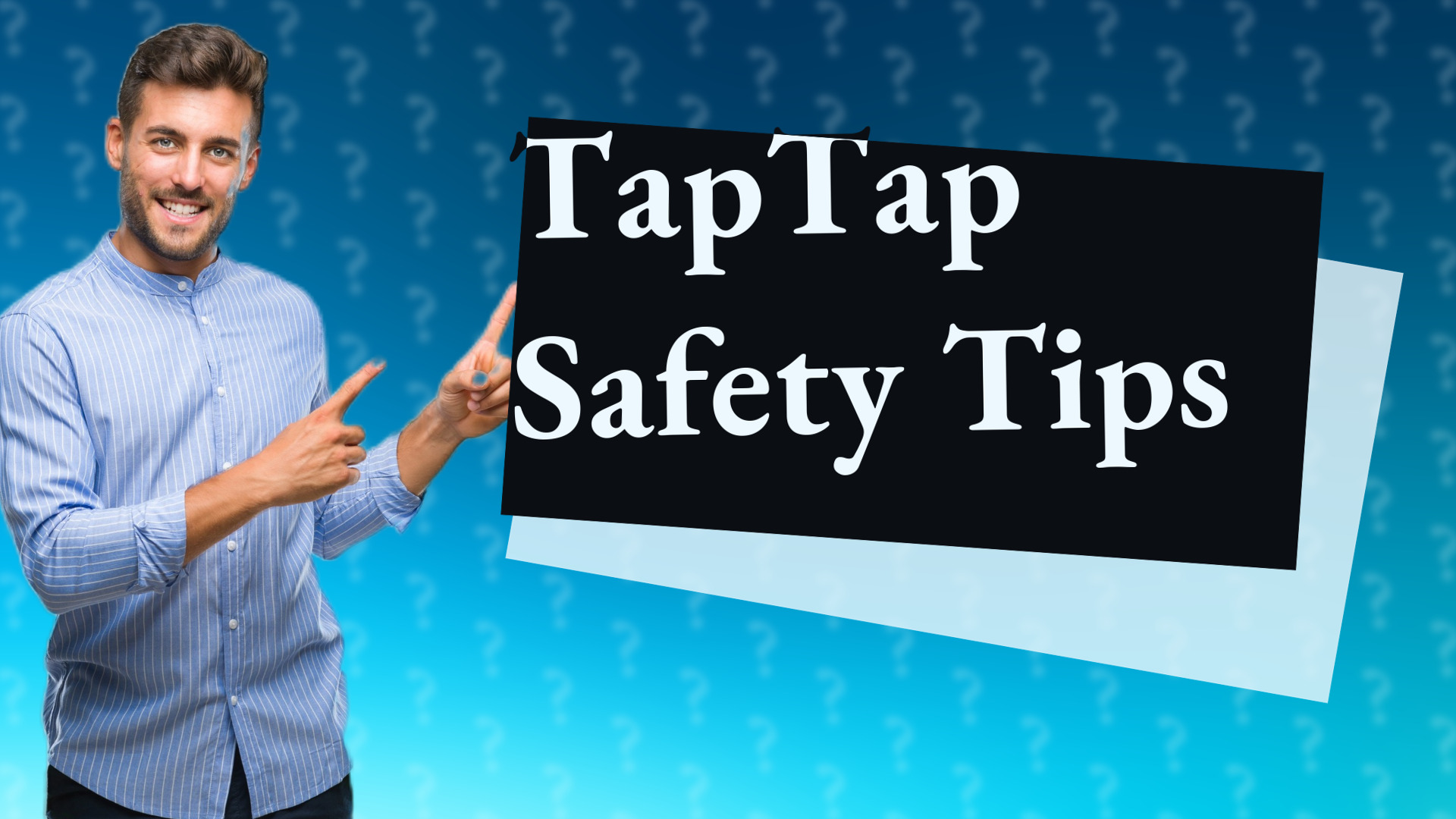 TapTap Safety Tips