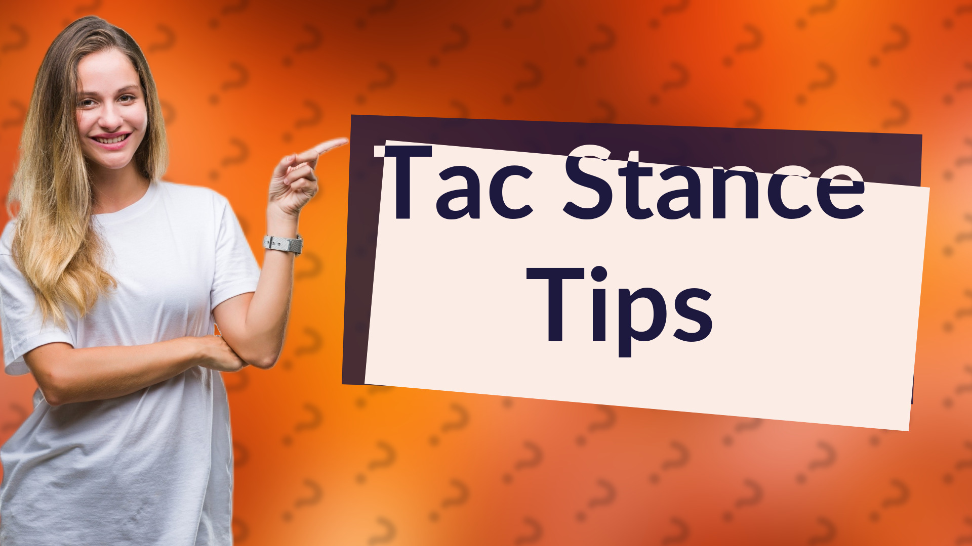 Tac Stance Tips