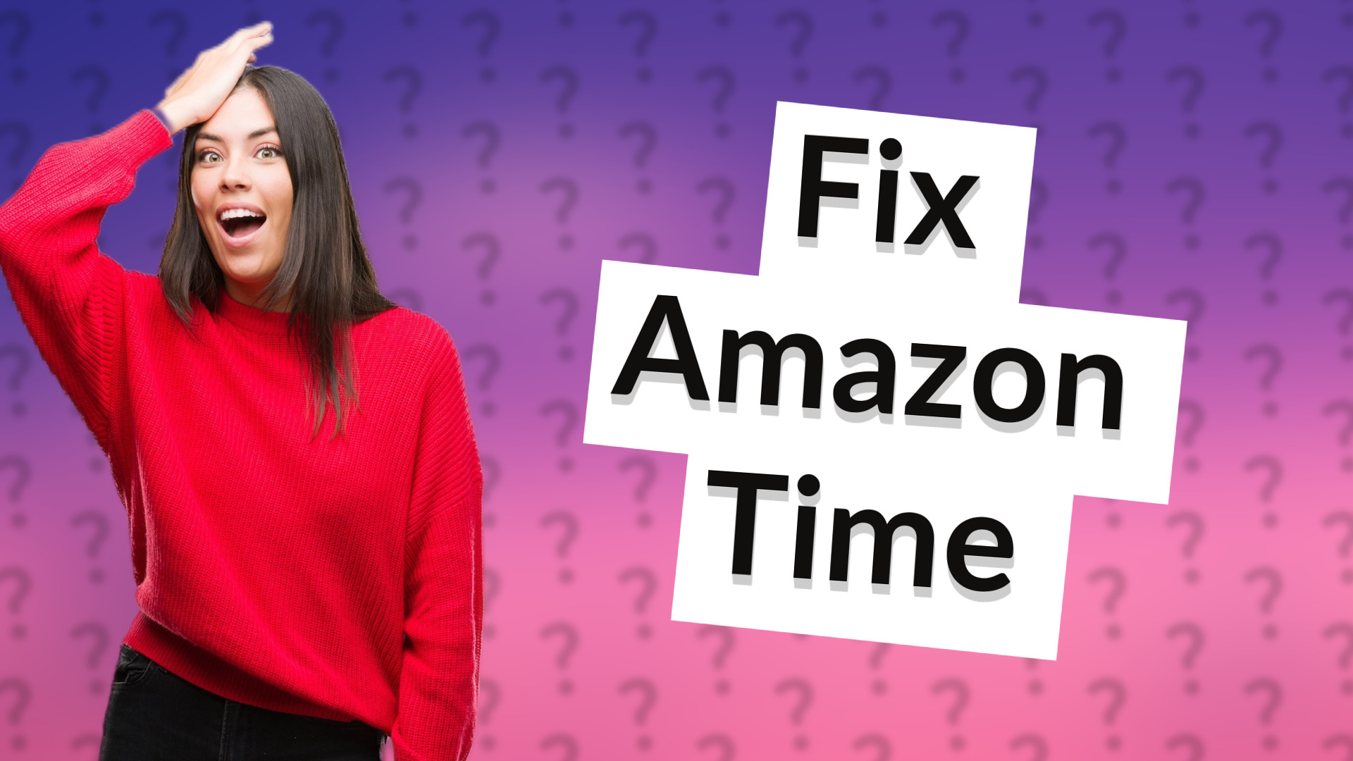 Fix Amazon Time