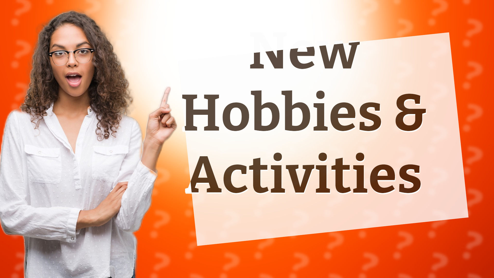 New Hobbies & Activities