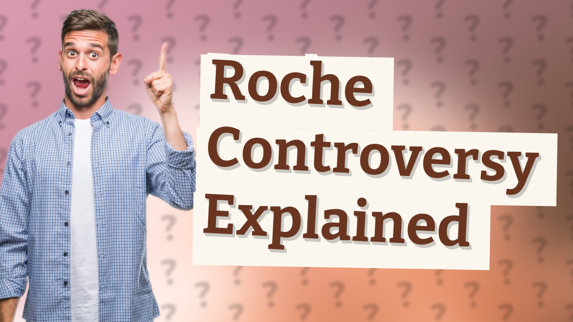 Roche Controversy Explained