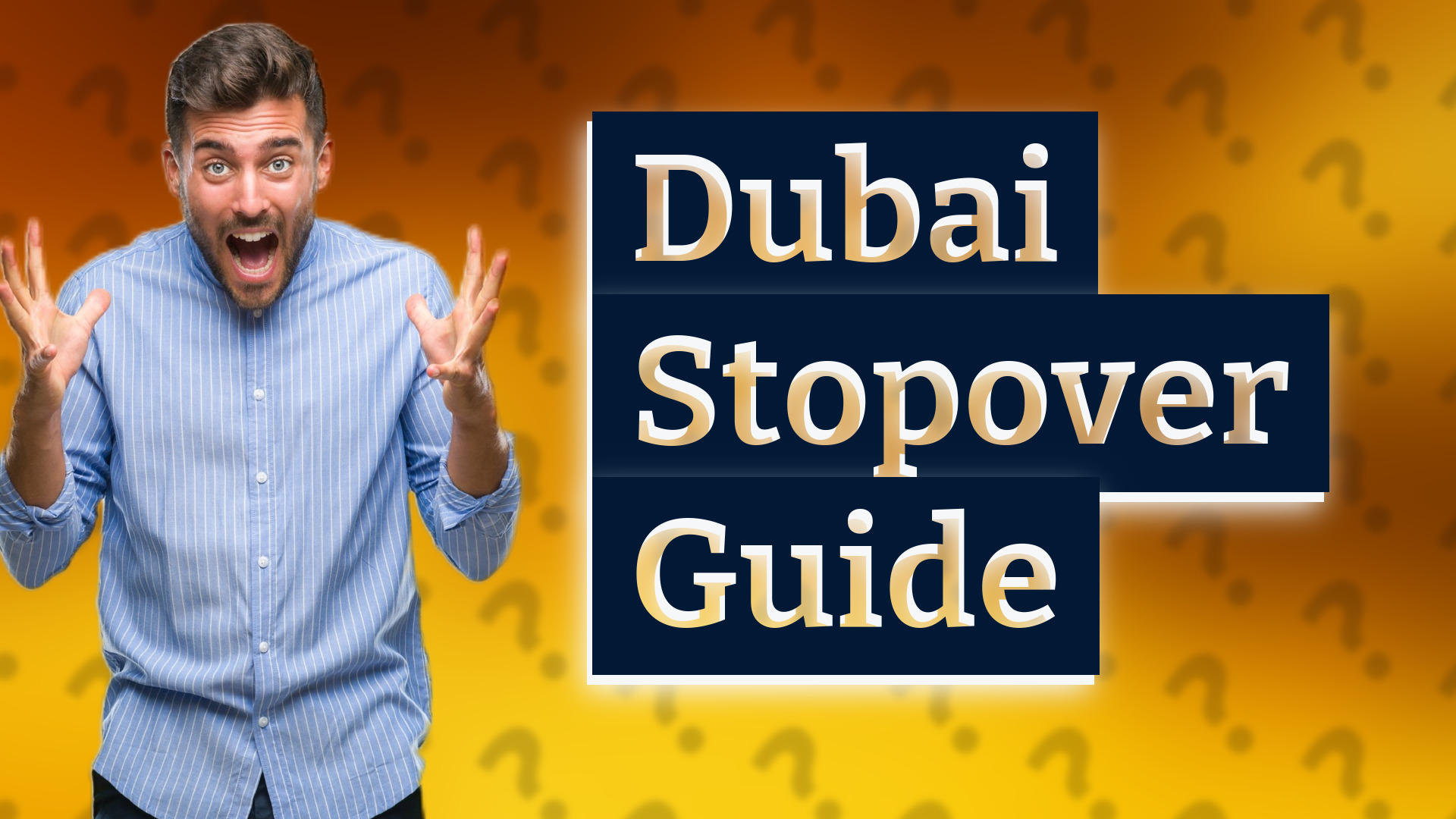 Dubai Stopover Guide