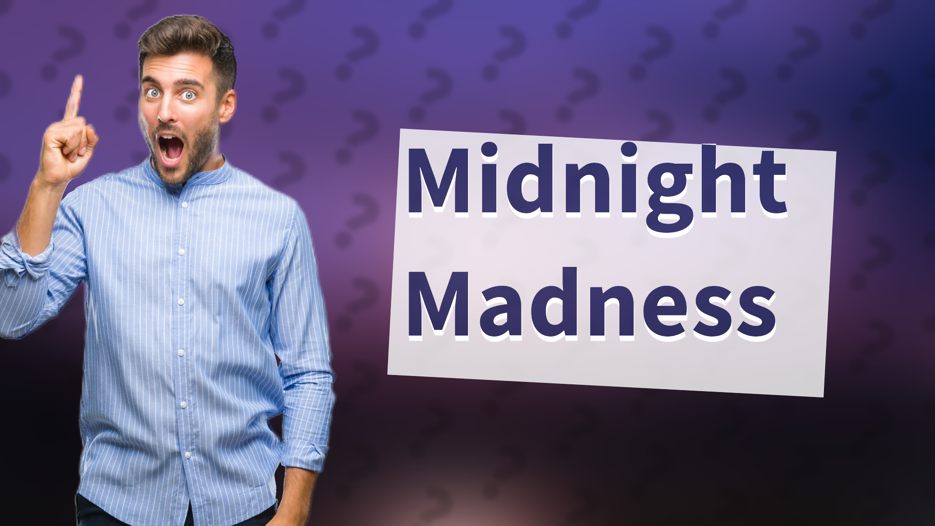 Midnight Madness