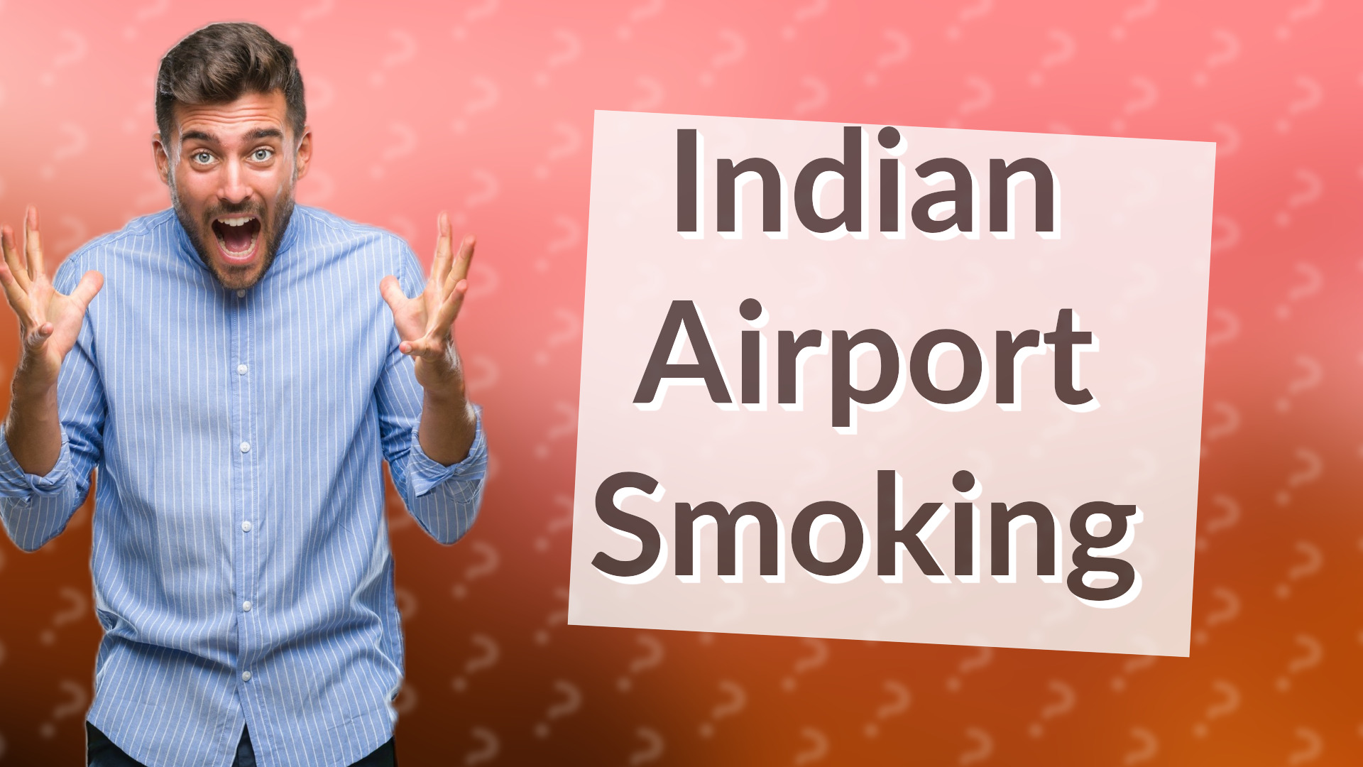 Indian Airport Smoking