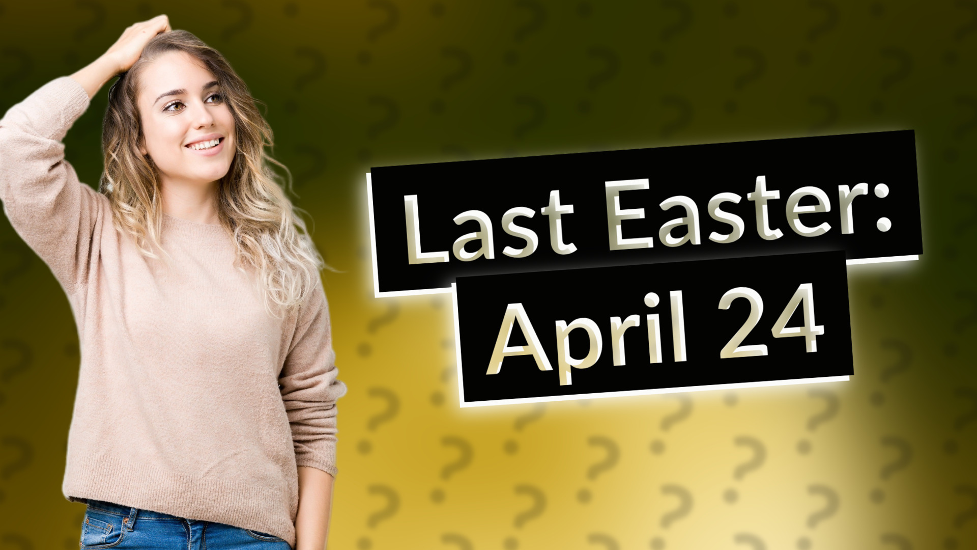 Last Easter: April 24