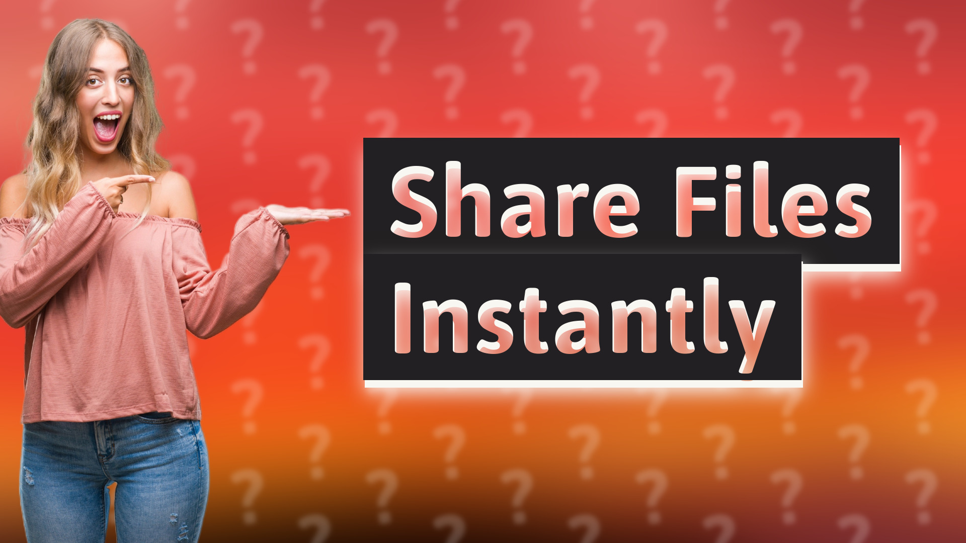 Share Files Instantly