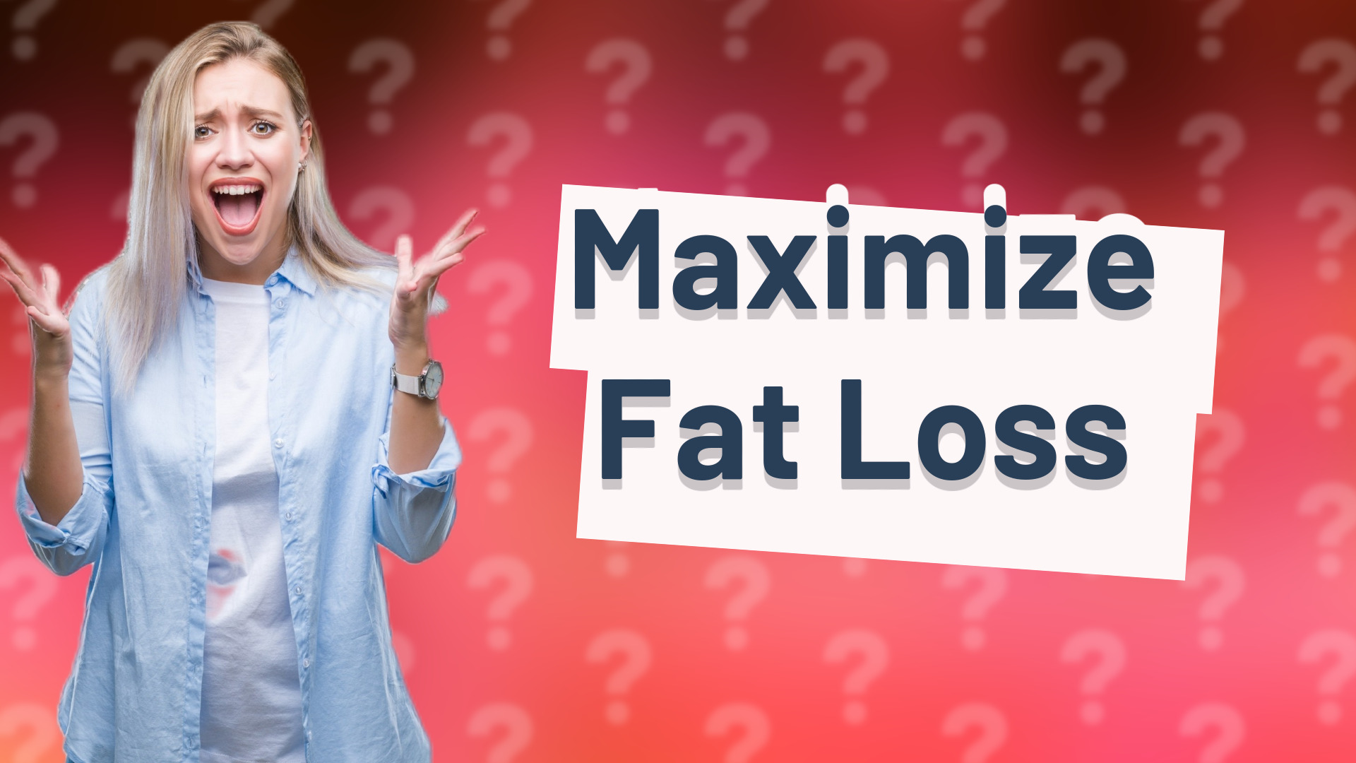 Maximize Fat Loss