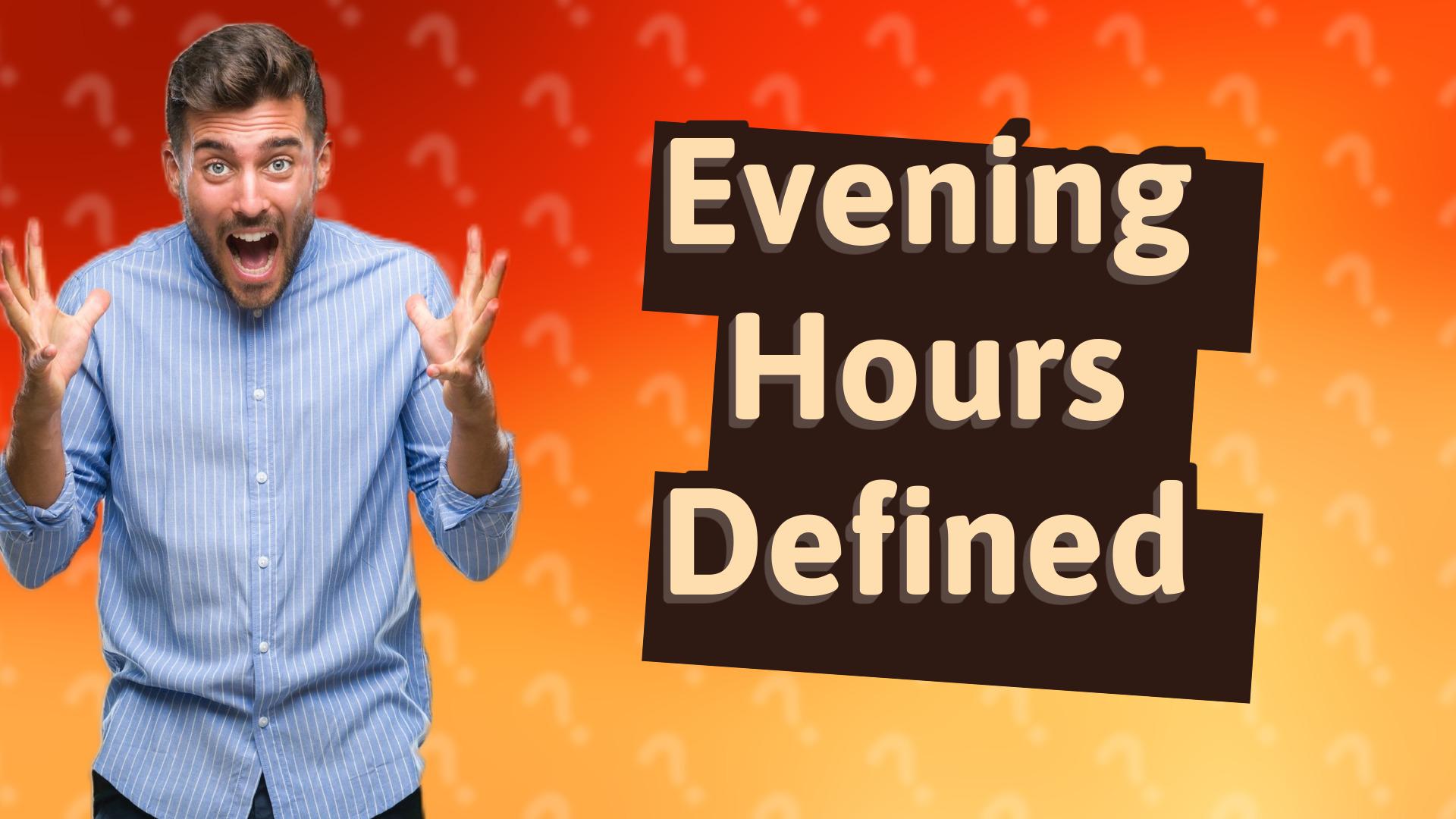 Evening Hours Defined