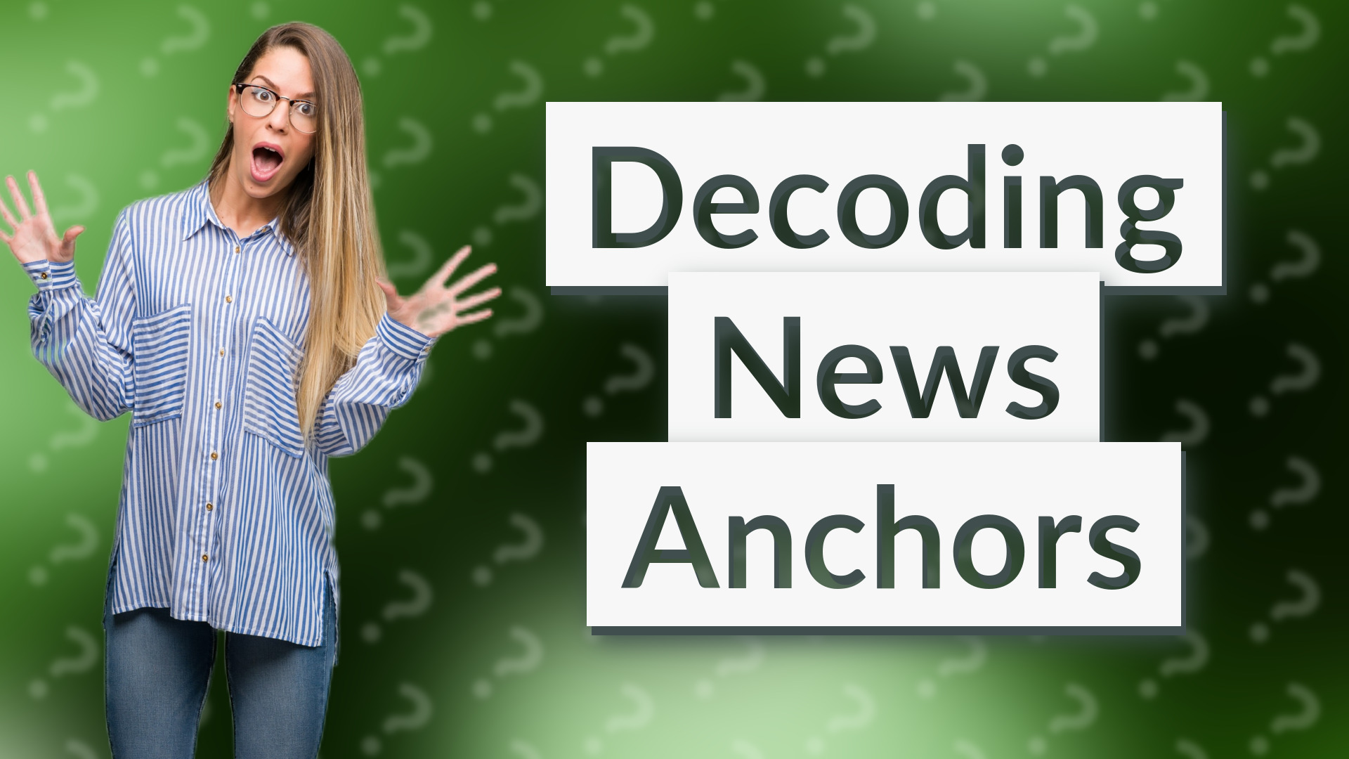 Decoding News Anchors