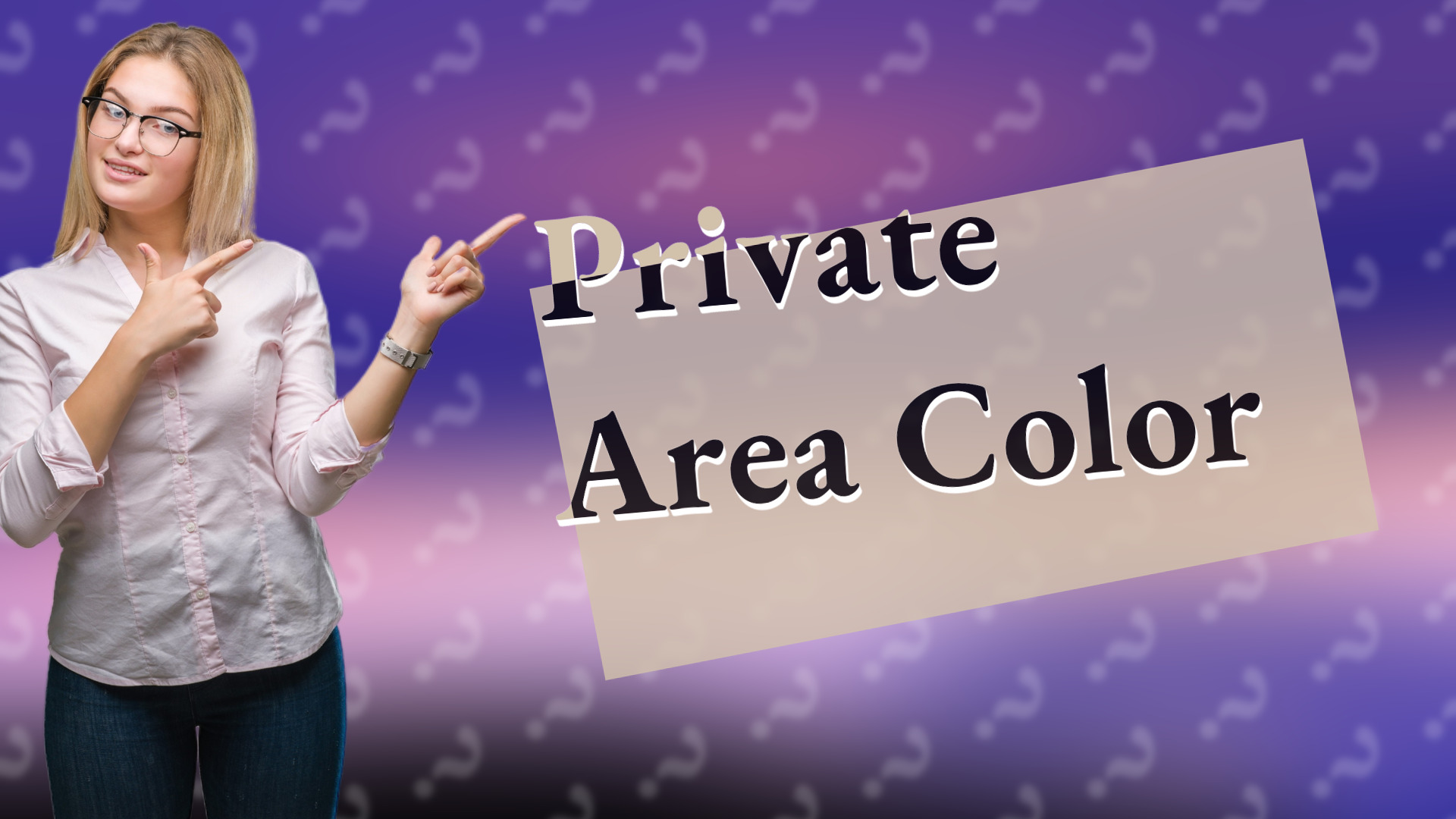 Private Area Color