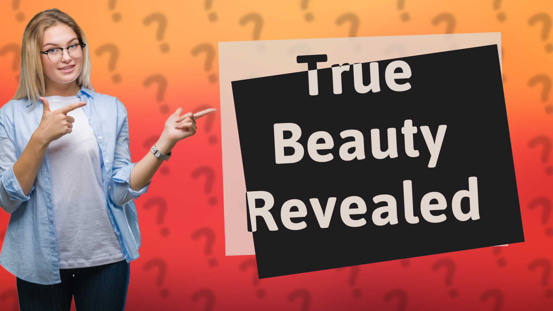 True Beauty Revealed