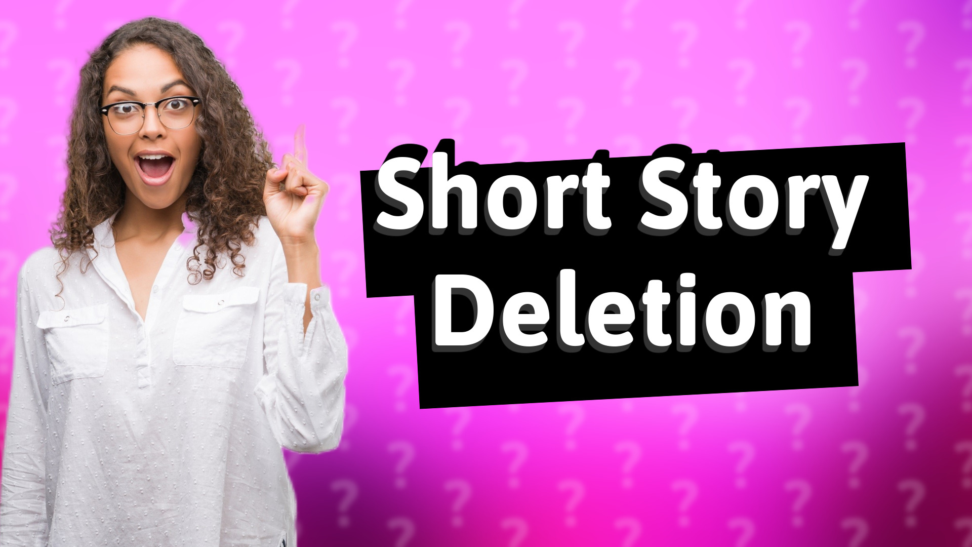 Short Story Deletion