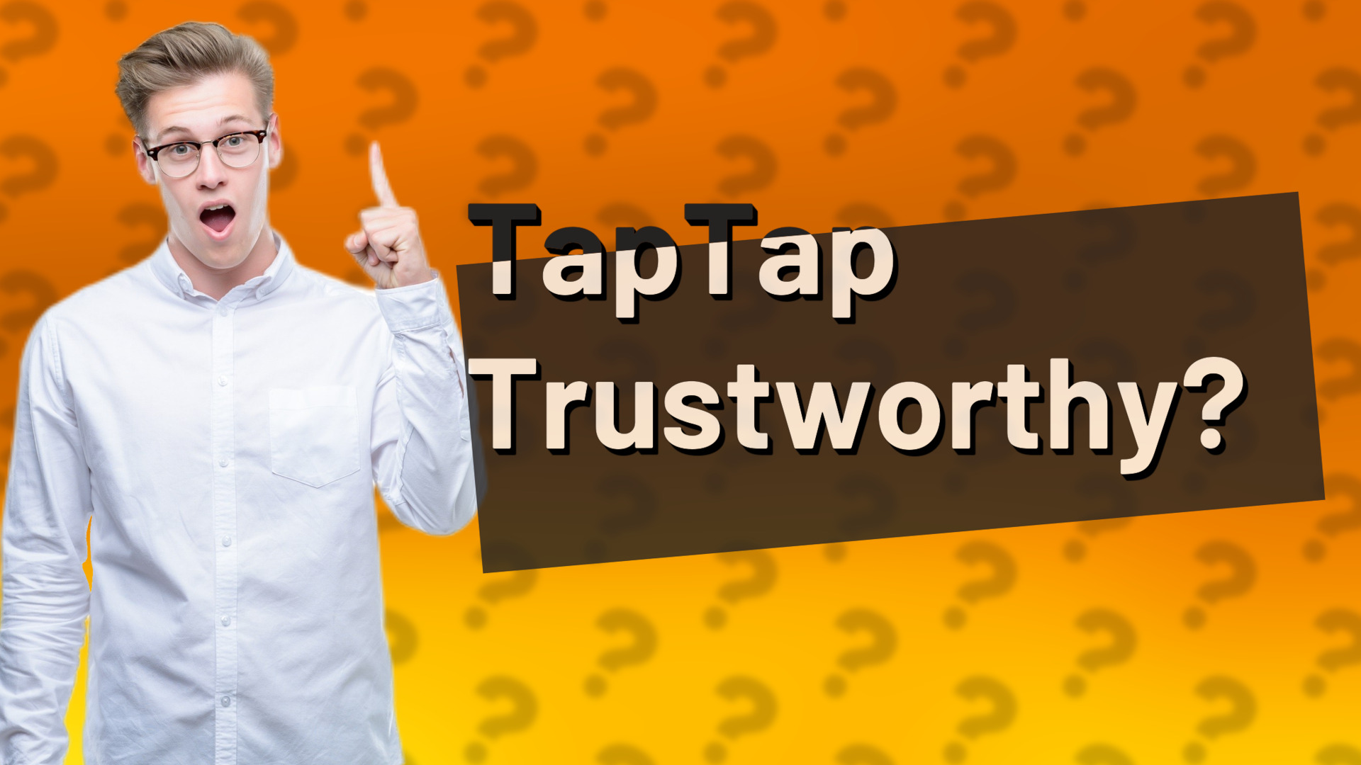 TapTap Trustworthy?
