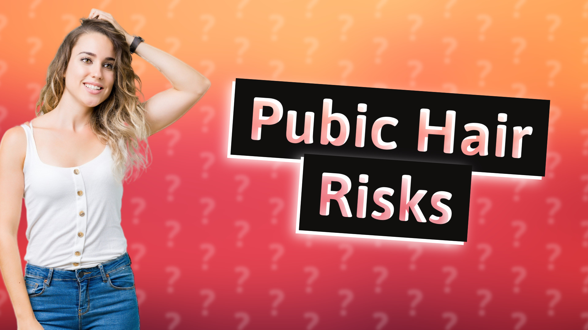 Pubic Hair Risks