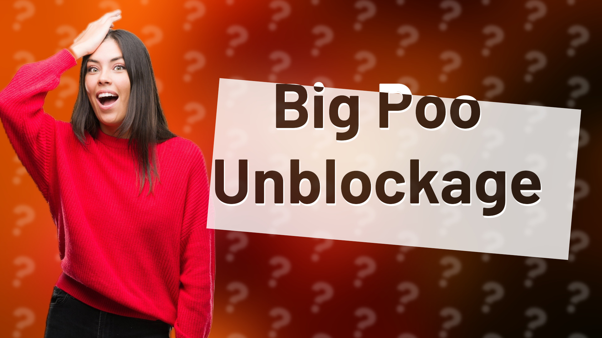 Big Poo Unblockage