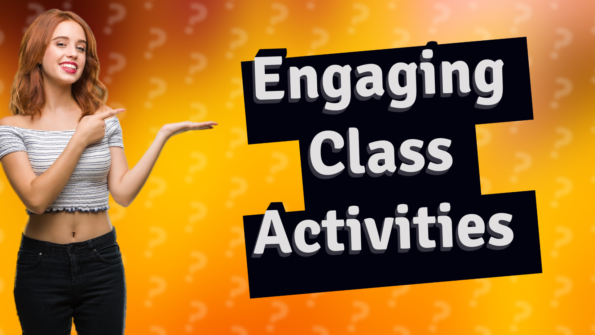Engaging Class Activities