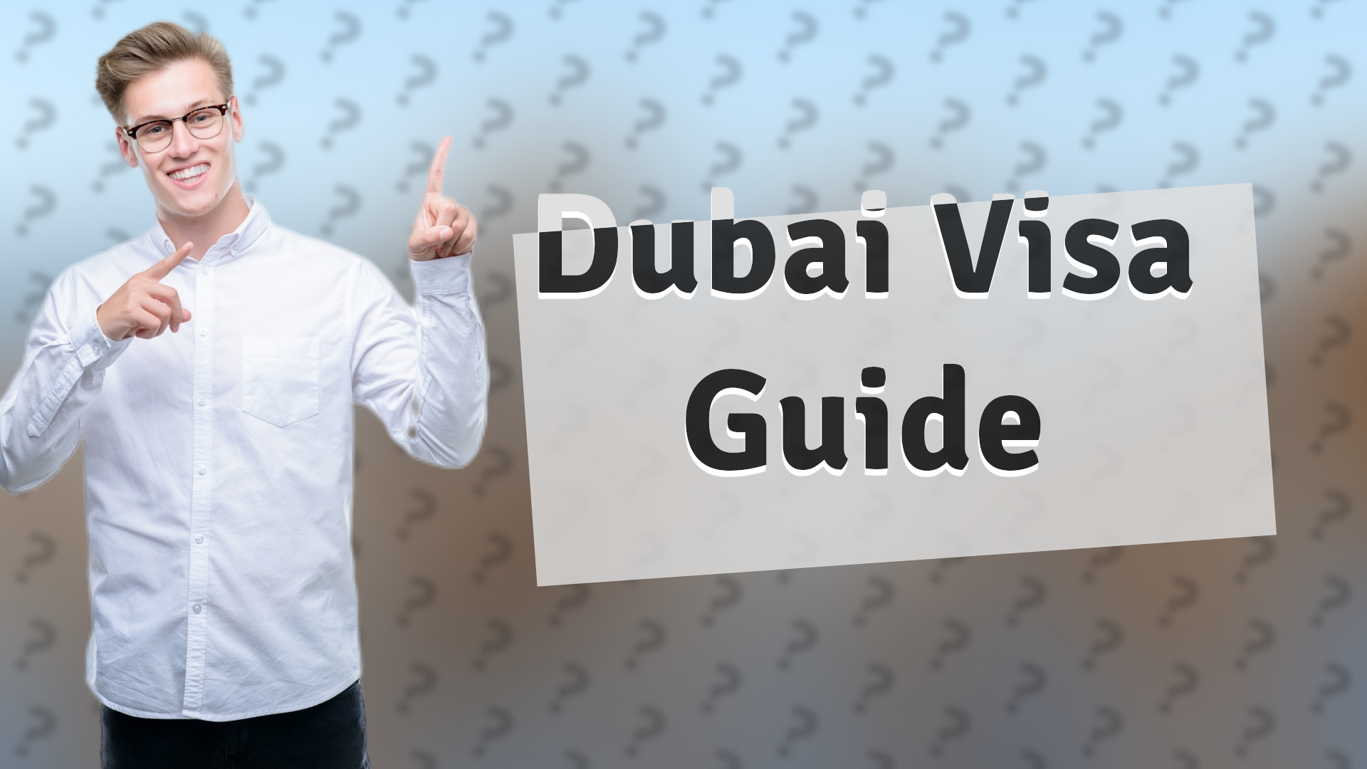 Dubai Visa Guide