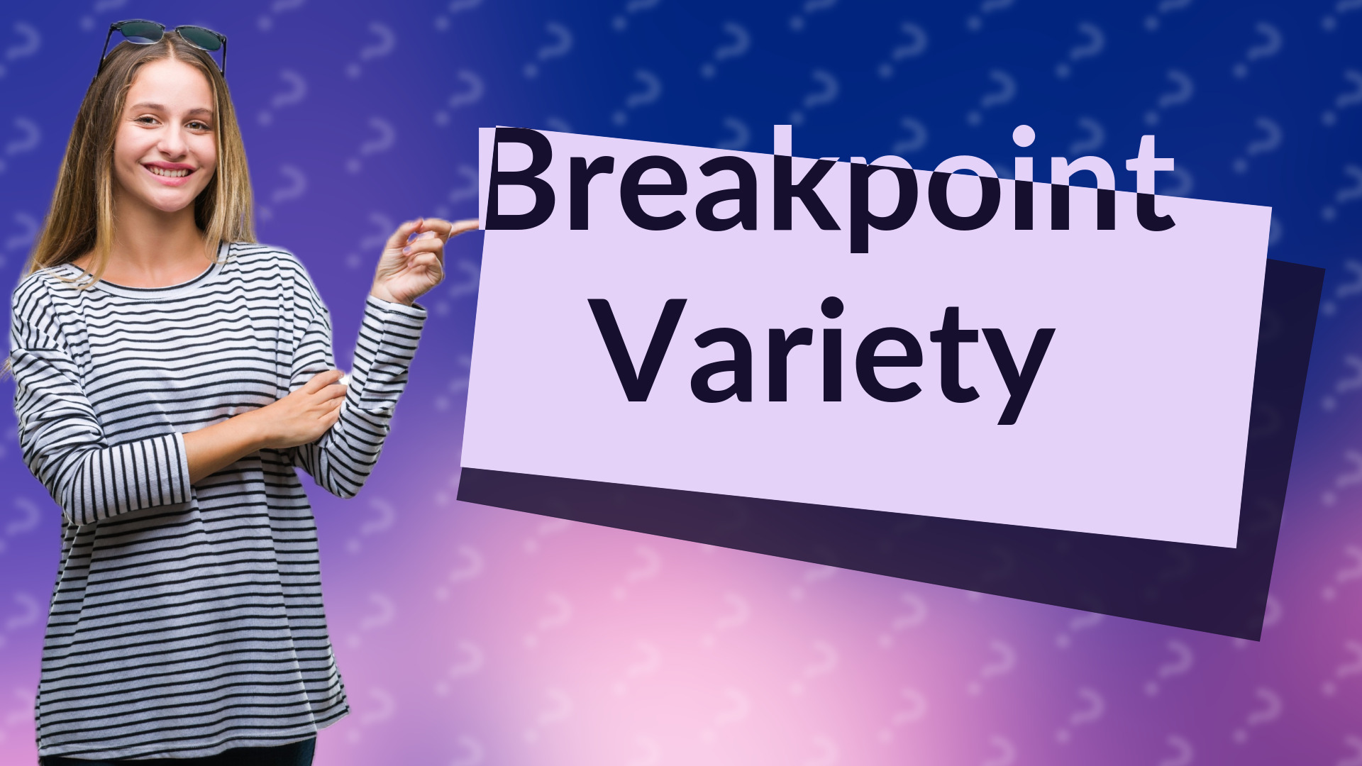 Breakpoint Variety