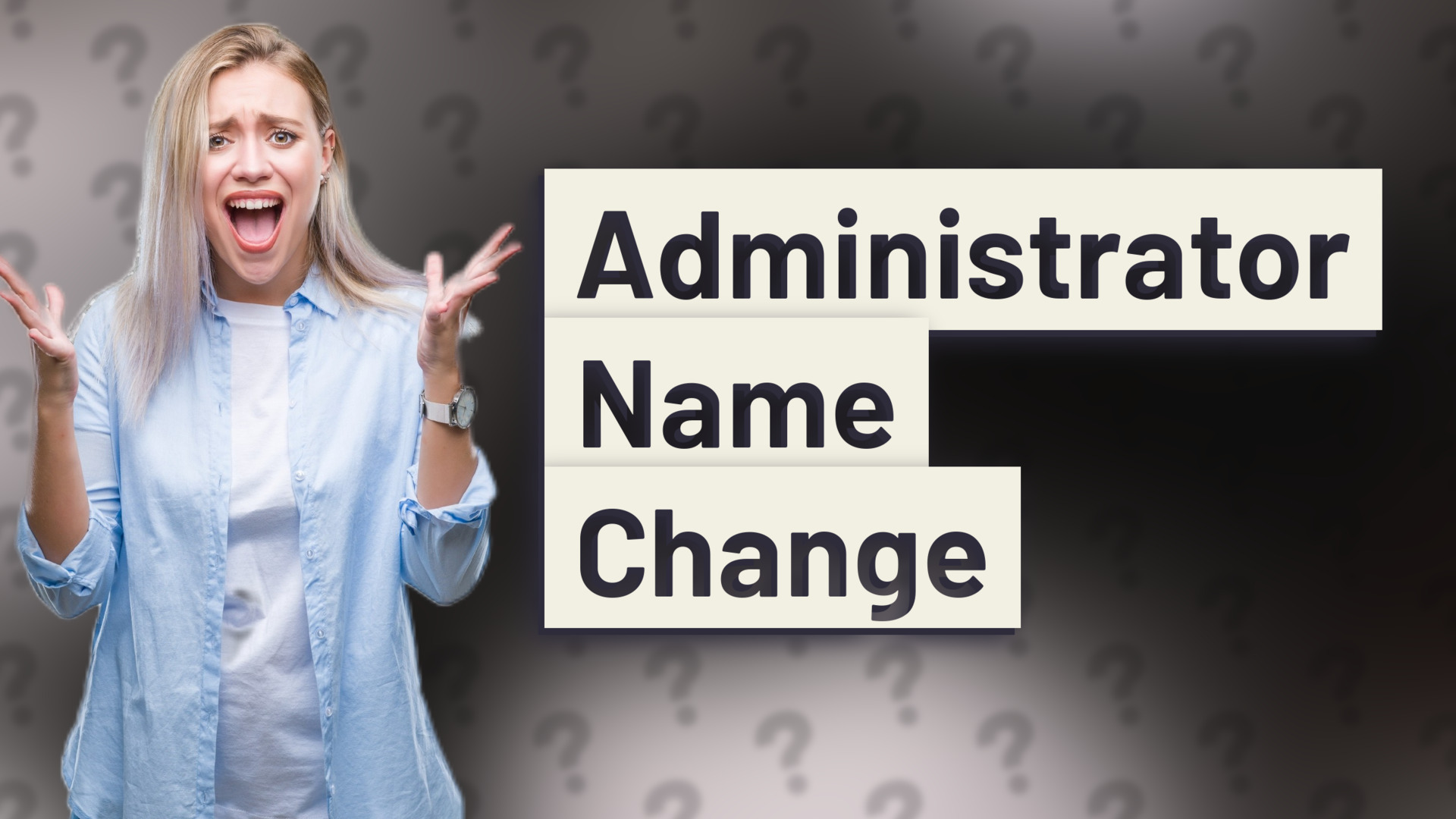 Administrator Name Change