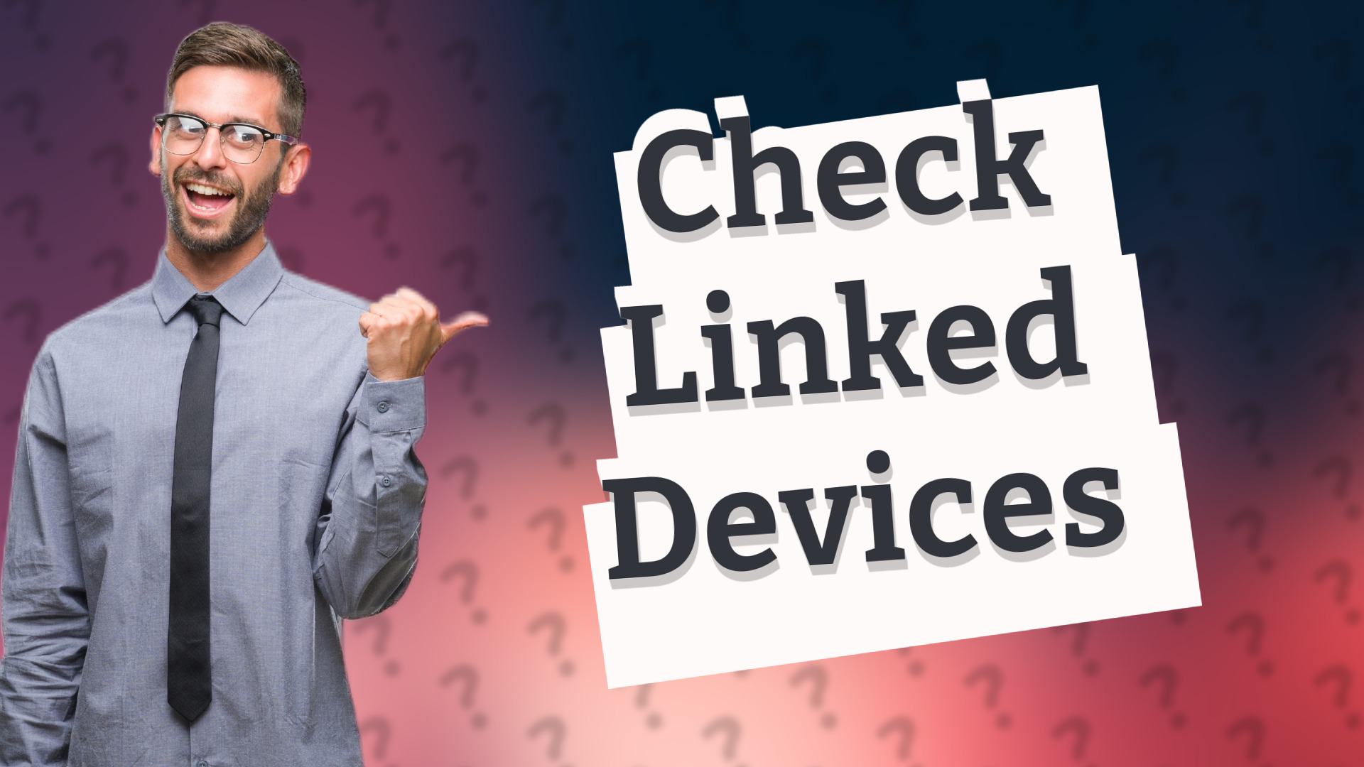 Check Linked Devices