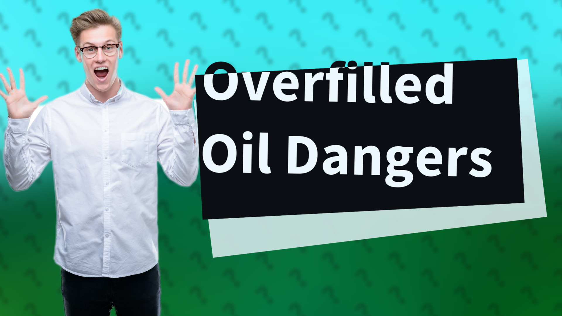 Overfilled Oil Dangers