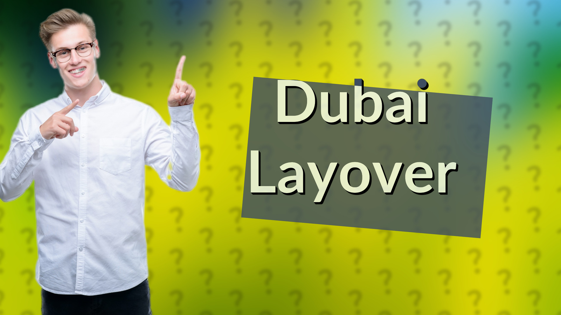 Dubai Layover