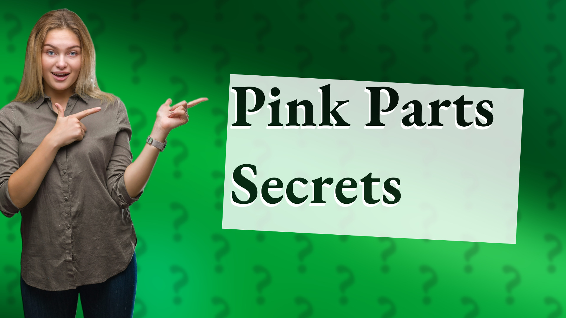 Pink Parts Secrets