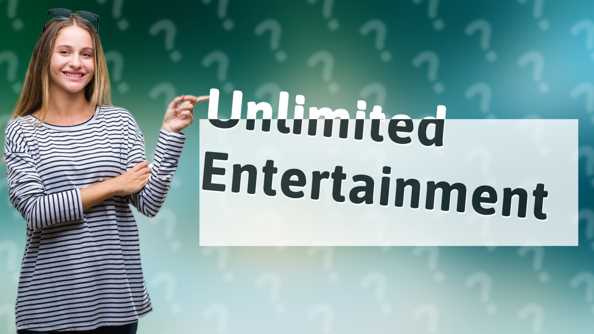 Unlimited Entertainment