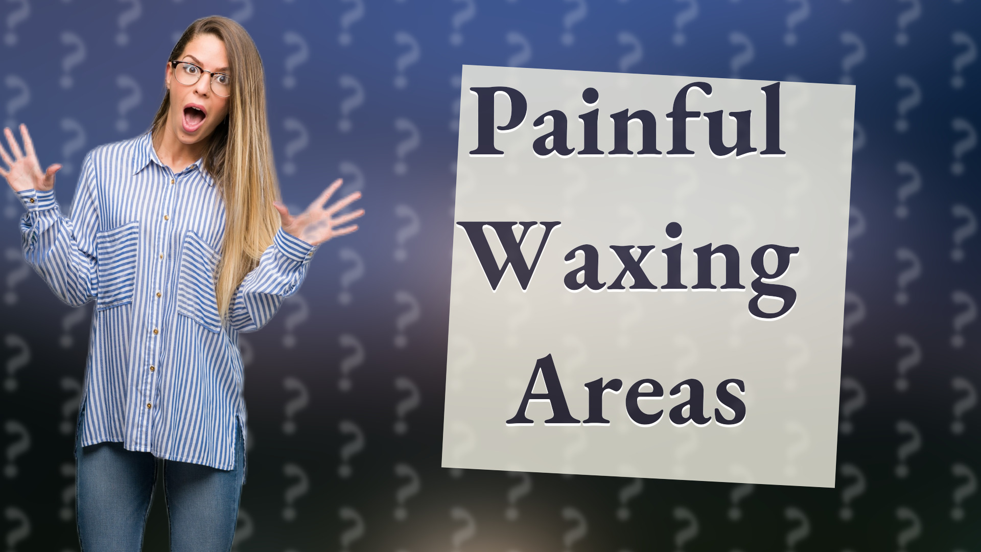 Painful Waxing Areas