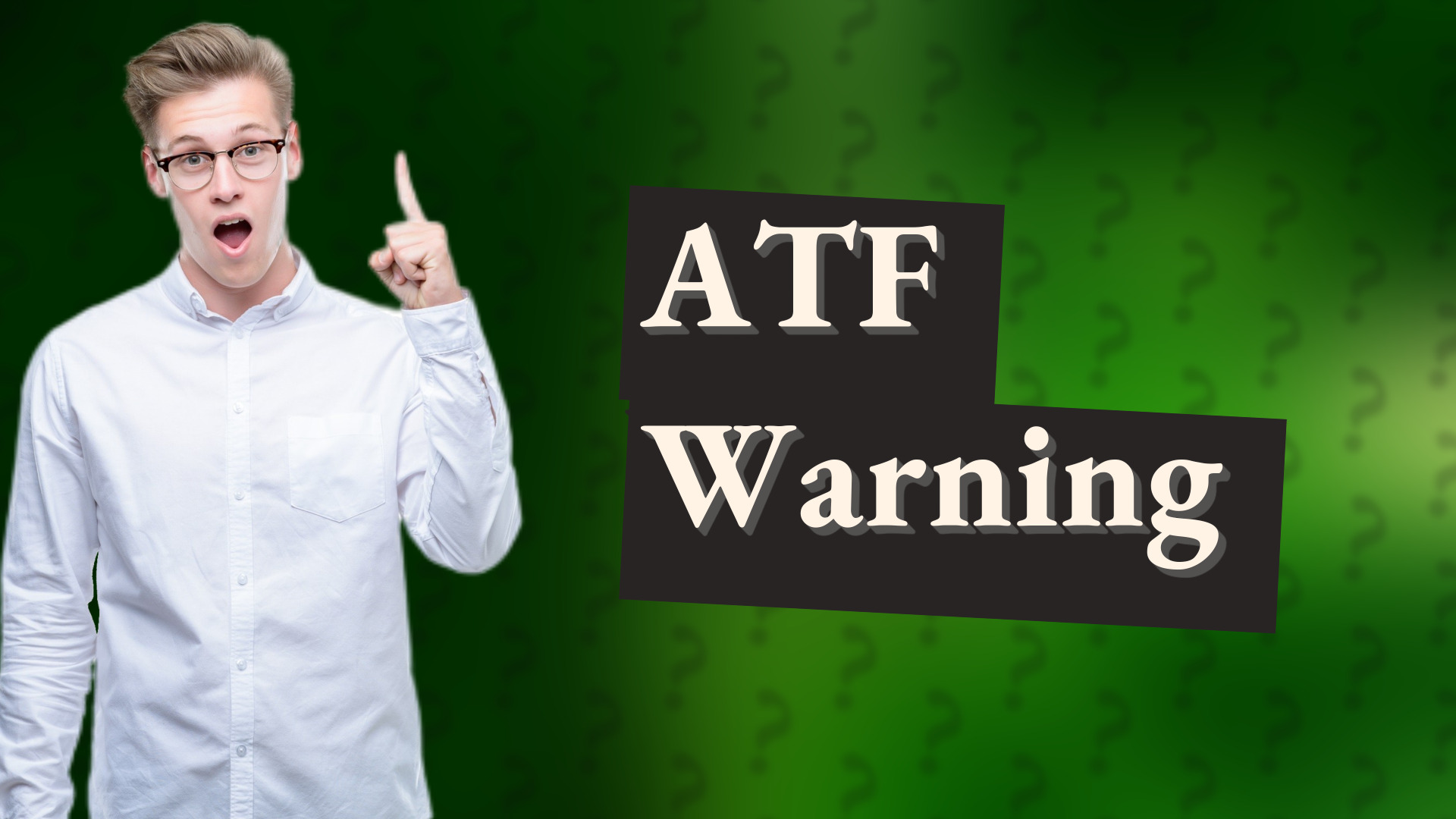 ATF Warning