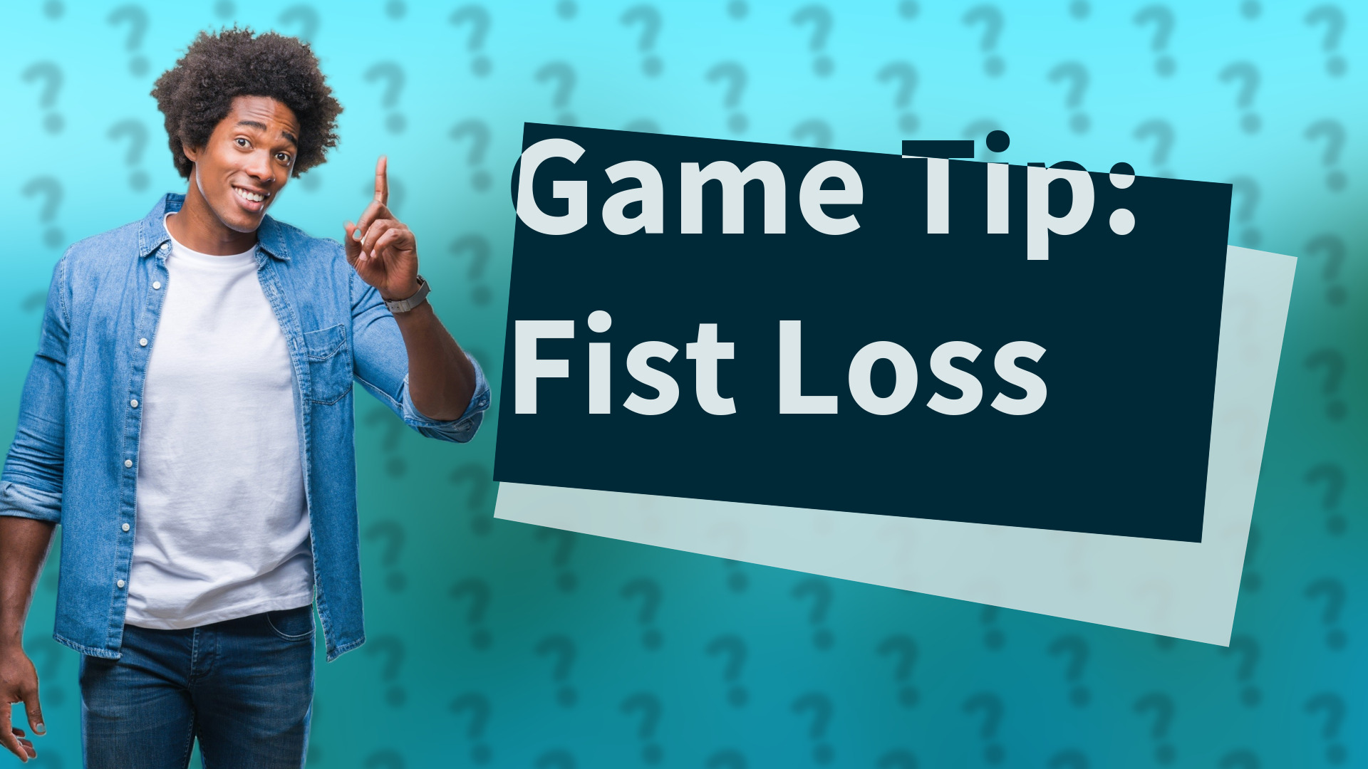 Game Tip: Fist Loss