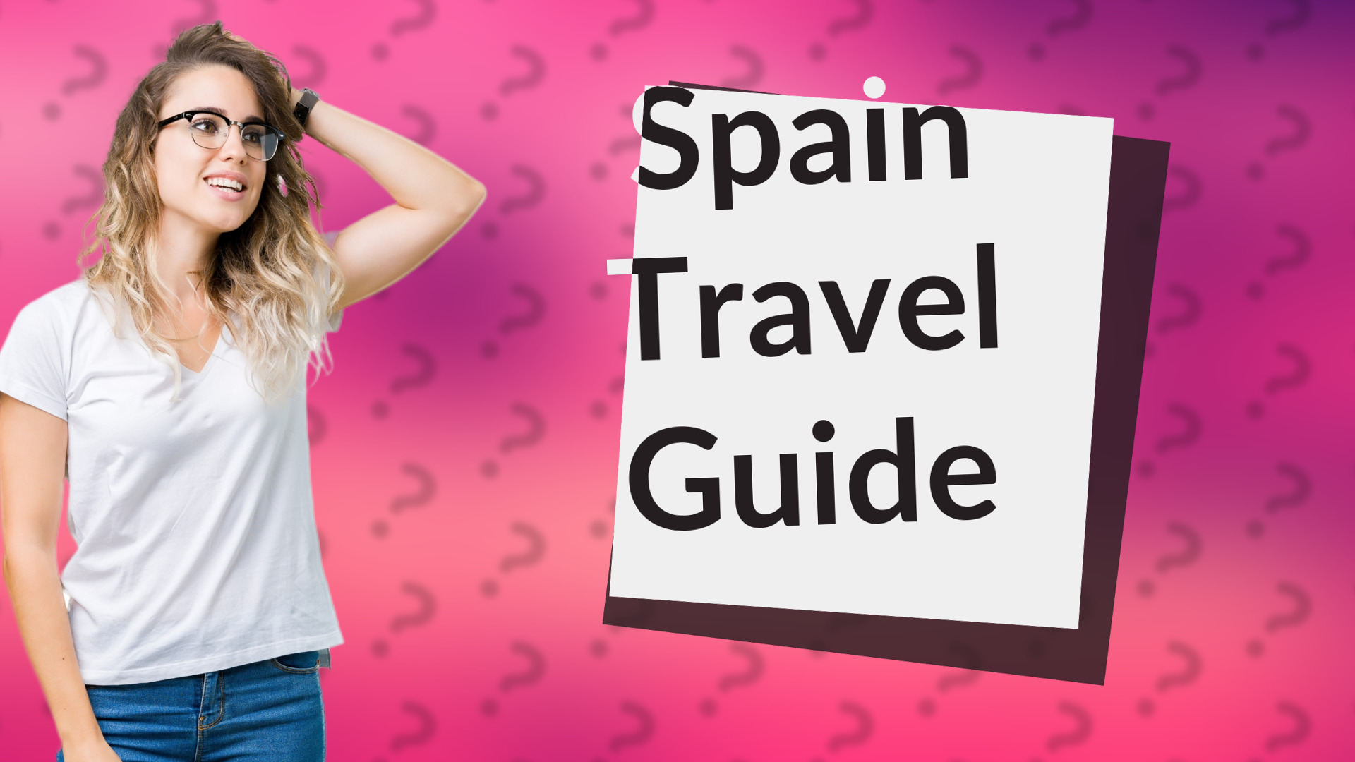 Spain Travel Guide
