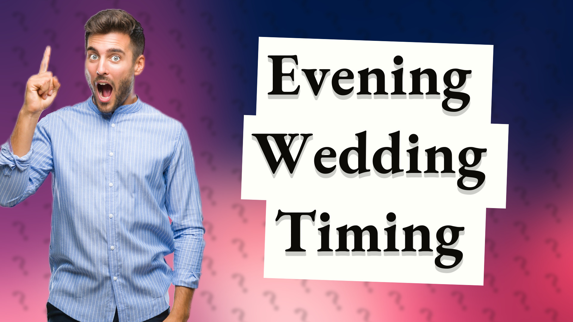 Evening Wedding Timing