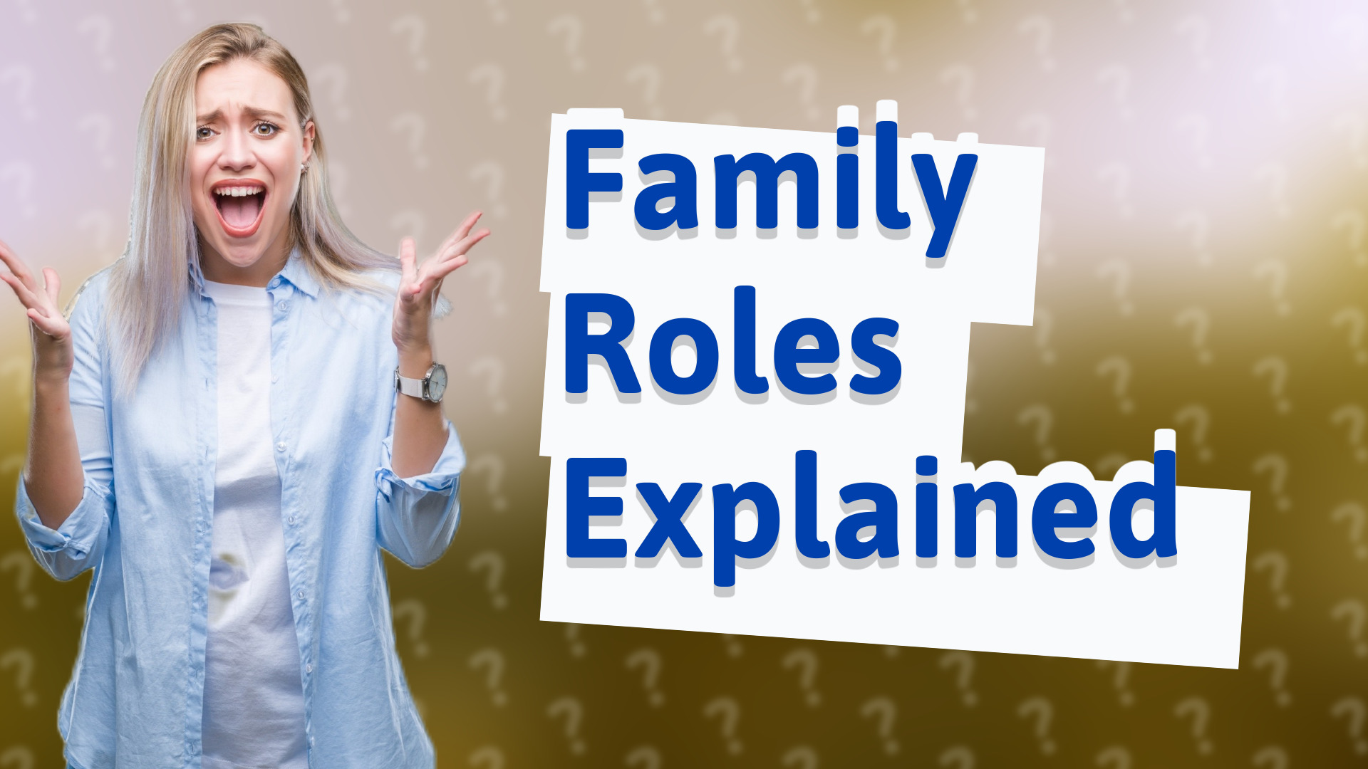 Family Roles Explained