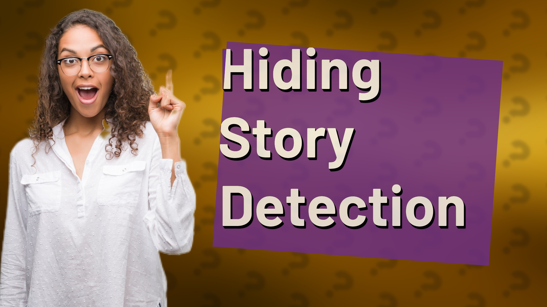 Hiding Story Detection