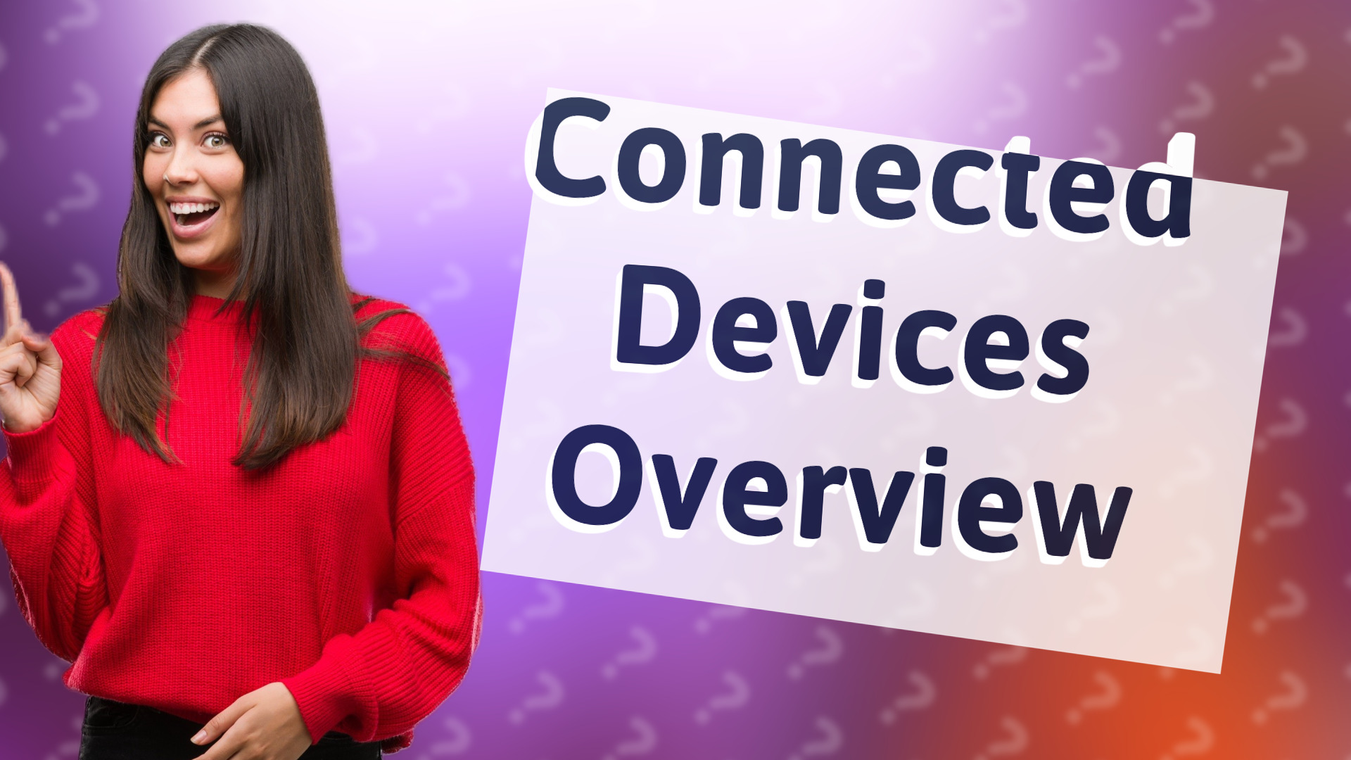 Connected Devices Overview